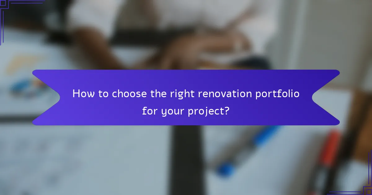 How to choose the right renovation portfolio for your project?